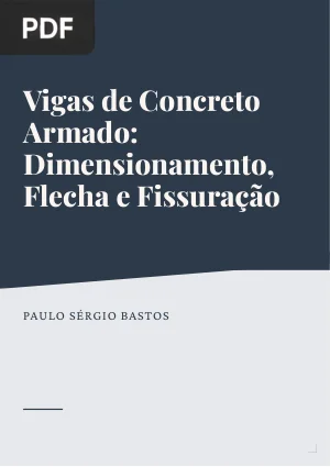 Vigas de Concreto Armado: Dimensionamento, Flecha e Fissuração