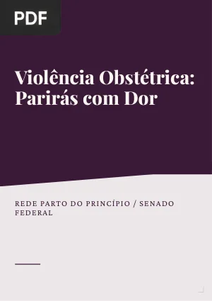 Violência Obstétrica: Parirás com Dor