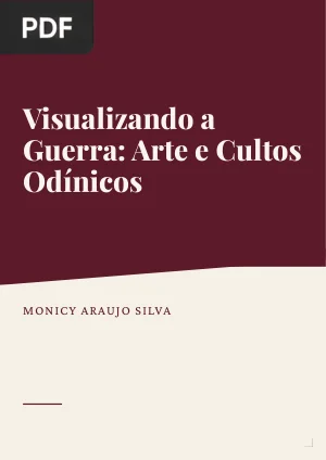 Visualizando a Guerra: Arte e Cultos Odínicos na Escandinávia