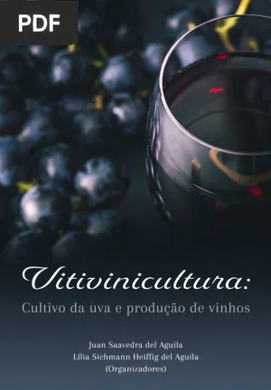 Vitivinicultura: Cultivo da Uva e Produção de Vinhos