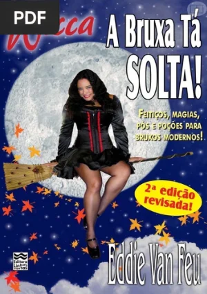 Wicca: A Bruxa tá Solta!