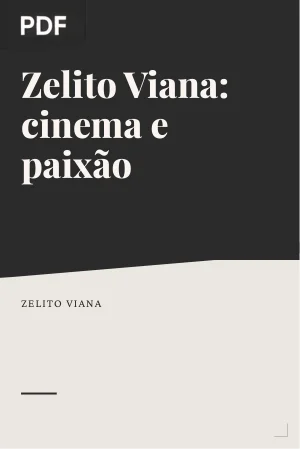 Zelito Viana: cinema e paixão